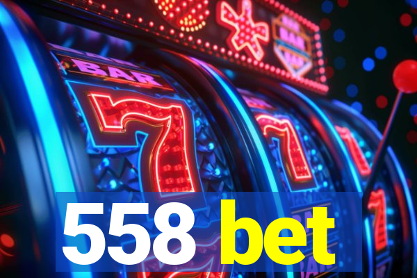 558 bet
